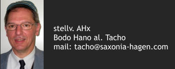 stellv. AHx Bodo Hano al. Tacho mail: tacho@saxonia-hagen.com