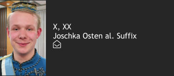 X, XX Joschka Osten al. Suffix 